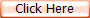 Click Here