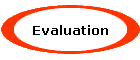 Evaluation